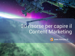 Content Marketing: 30 risorse per approfondire